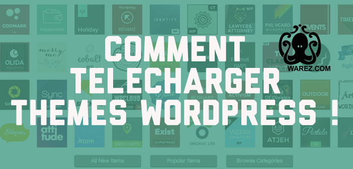 Comment télécharger gratuitement des thèmes WordPress ?