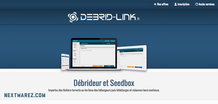Debrid-Link avis débrideur premium et seedbox